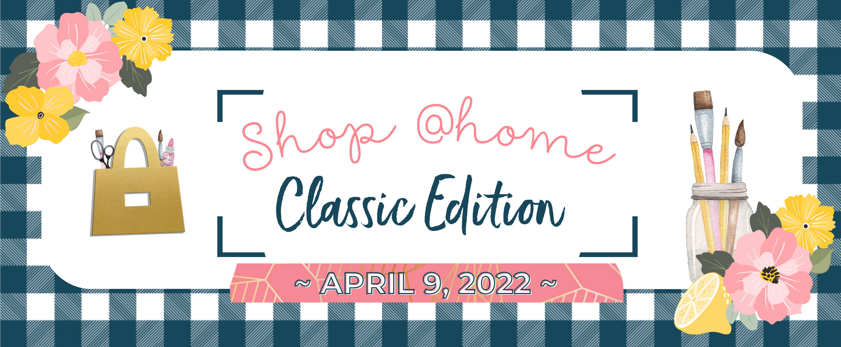 Shop Home April 9, 2022 Stamp & Scrapbook Expo